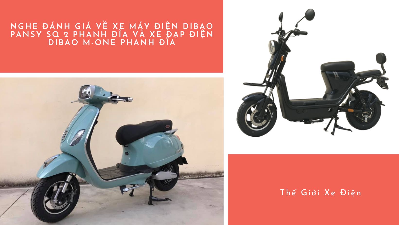 Nghe đánh giá về xe máy điện Dibao Pansy SQ 2 phanh đĩa và xe đạp điện Dibao M-One phanh đĩa
